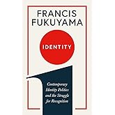 Identity: Contemporary Identity Politics and the Struggle for Recognition
