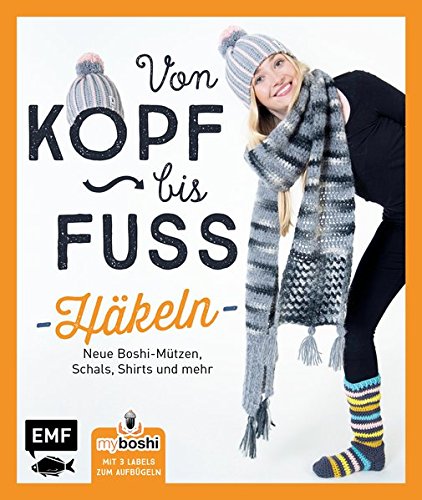 MyBoshi. Von Kopf bis Fuß - häkeln: Neue Boshis, Schals, Socken und mehr