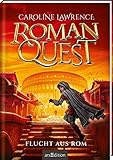 Roman Quest - Flucht aus Rom (Roman Quest 1) by Caroline Lawrence, Maximilian Meinzold