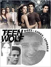 Teen Wolf Dots Lines Spirals The Best Coloring Book For Any Fan Of Teen Wolf Meister Erich Amazon De Bucher
