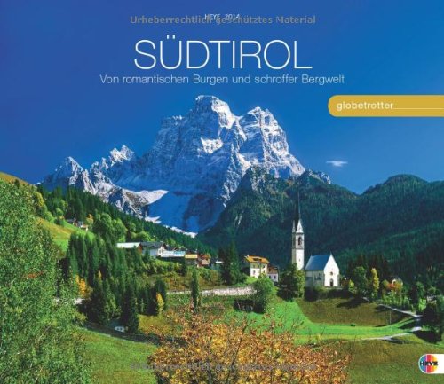 Südtirol Globetrotter 2014: Von romantischen Burgen und schroffer Bergwelt
