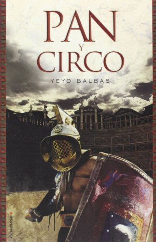 Download Pan Y Circo (Novela Historica (roca)) Download Pan Y Circo (Novela Historica (roca))