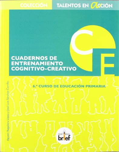 Cuaderno de entrenamiento cognitivo - creativo (6º de primaria) (talentos en acción)