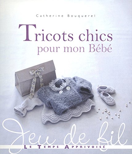 Download Tricots chics pour mon bébé Download Tricots chics pour mon bébé