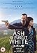Ash Is Purest White [DVD]