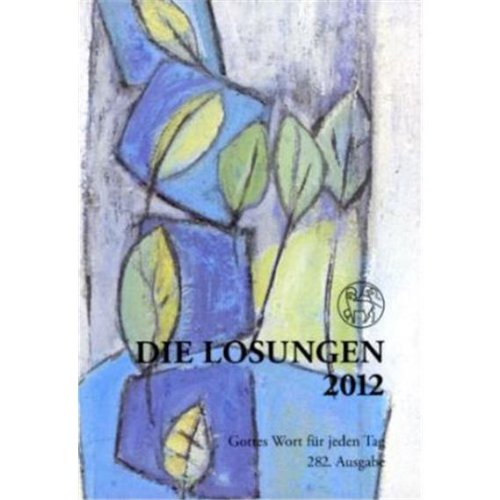 Die Losungen Deutschland 2012 / Die Losungen 2012. Geschenkausgabe: Normalausgabe mit farbigem Cover
