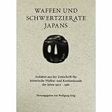 Image de Waffen und Schwertzierate Japans: Aufsätze aus der Zeitschrift für historische Waffen- u
