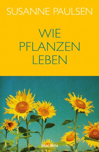 Wie Pflanzen leben