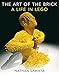 Produktbild The Art of the Brick: A Life in LEGO®