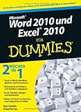 Word 2010 und Excel 2010 für Dummies: Sonderausgabe by Dan Gookin, Greg Harvey