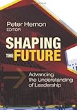Image de Shaping the Future: Advancing the Understanding of Leadership