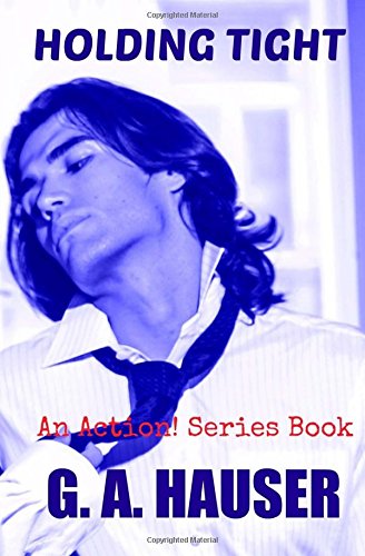 Preisvergleich Produktbild Holding Tight: An Action! Series Book