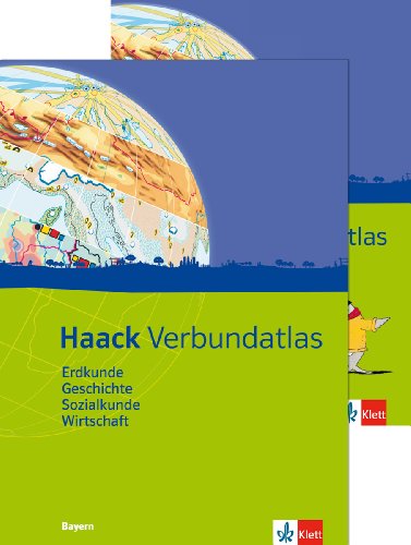 Haack Verbundatlas Erdkunde, Geschichte, Sozialkunde, Wirtschaft. Ausgabe Bayern: Atlas mit Arbeitsheft Klasse 5-10