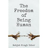 The Freedom of Being Human
