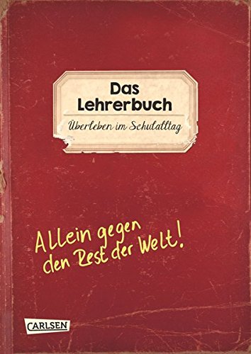 Download Das Lehrerbuch: Überleben im Schulalltag Download Das Lehrerbuch: Überleben im Schulalltag