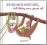 Image de Ich bin doch nicht faul, ich häng nur gern ab