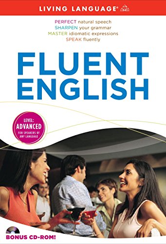 Fluent English (Living Language): Level: Advanced (ESL)