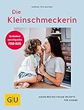 Image de Die Kleinschmeckerin: Meine besten Veggie-Rezepte für Kinder (GU Diät&Gesundheit)