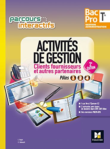 Parcours interactifs - Activités de gestion clients fournisseurs Tle Bac Pro GA - Éd. 2017 - Manuel gratuit Parcours interactifs - Activités de gestion clients fournisseurs Tle Bac Pro GA - Éd. 2017 - Manuel gratuit