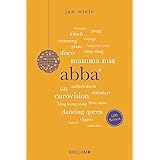 ABBA | Wissenswertes über eine der erfolgreichsten Popbands der Welt | Reclam 100 Seiten