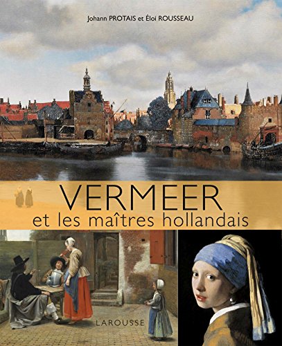 couverture de : Vermeer et les ma&icirc;tres hollandais