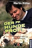 Cover zum Buch Der Hundeprofi: Spannende Fälle aus d...