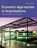 Economic Approaches to Organizations (Financial Times) by