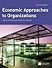 Economic Approaches to Organizations (Financial Times) by