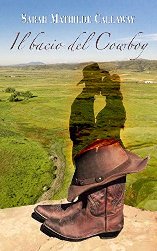 Sarah Mathilde Callaway - Il bacio del Cowboy (2016)