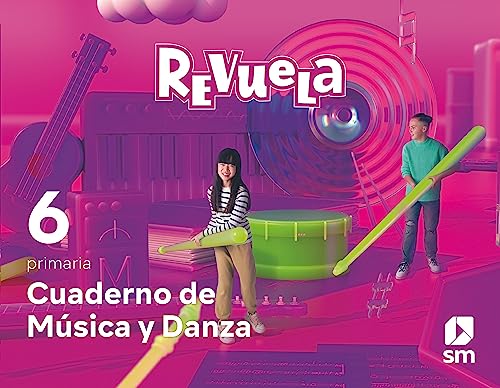Cuaderno de Música y Danza 6 Primaria Revuela