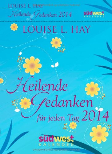 Heilende Gedanken für jeden Tag 2014 Textabreißkalender