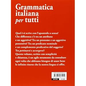 Grammatica italiana per tutti. Le regole, le spieg