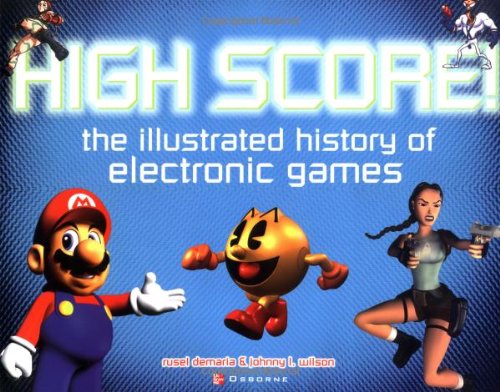 Télécharger High Score!: The Illustrated History of Electronic Games Livre eBook France
