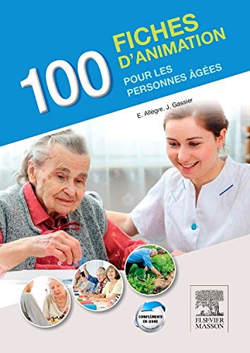 100 fiches d'animation pour les personnes âgées 100 fiches d'animation pour les personnes âgées