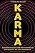 Karma - Verstehen und das Leben positiv gestalten by