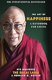 The Art of Happiness: A Handbook for Living (English Edition) by 