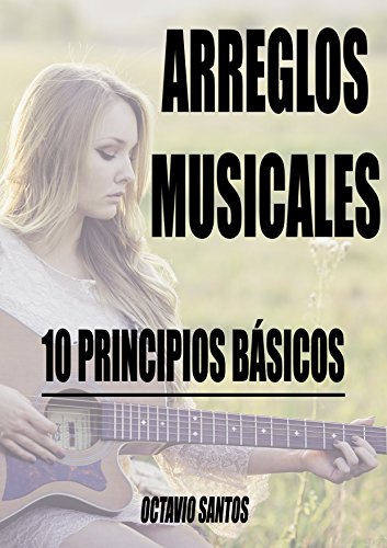 Arreglos Musicales. 10 Principios básicos