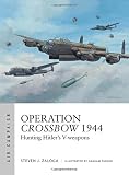 Operation Crossbow 1944