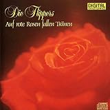 Auf Rote Rosen Fallen Tr�nen - die Flippers