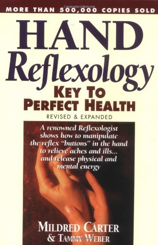 Hand Reflexology: Key to Perfect Health: Written by Mildred Carter, 2003 Edition, (Rev Exp Su) Publisher: Prentice Hall [Paperback]