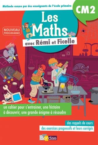 Download Les Maths CM2 avec Rémi et Ficelle Download Les Maths CM2 avec Rémi et Ficelle