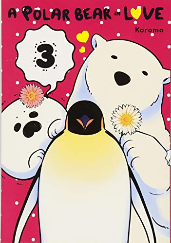 A Polar Bear in Love, Vol. 3 (Koi Suru Shirokuma, Band 3)