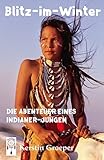 Image de Blitz-im-Winter: Die Abenteuer eines Indianer-Jungen