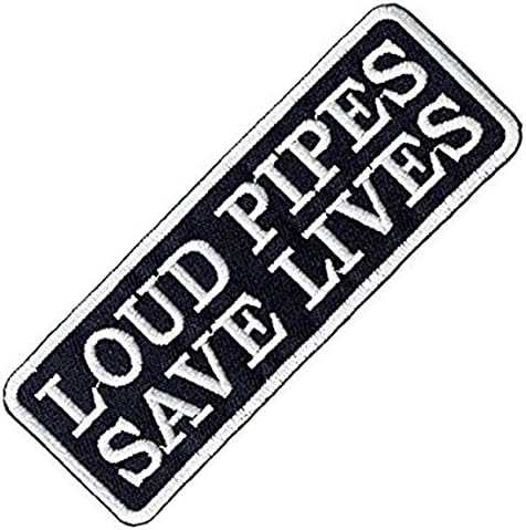 Loud pipes save lives Black &amp; White Embroidered Badge Patch Sew-on or Iron-on 9.5cm x 3.5cm