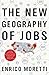 The New Geography of Jobs by 