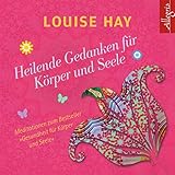 Heilende Gedanken für Körper und Seele: 1 CD by