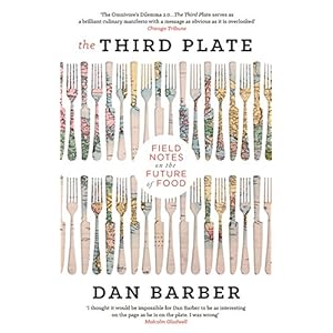 The Third Plate: Field Notes on the Future of Food