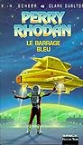 Perry Rhodan, tome 46 : Le Barrage bleu