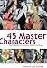 45 Master Characters (English Edition) by