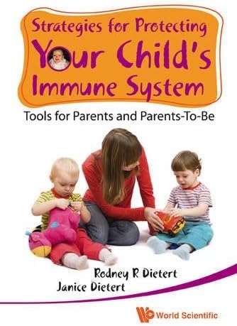 Strategies For Protecting Your Child's Immune System: Tools For Parents And Parents-To-Be
